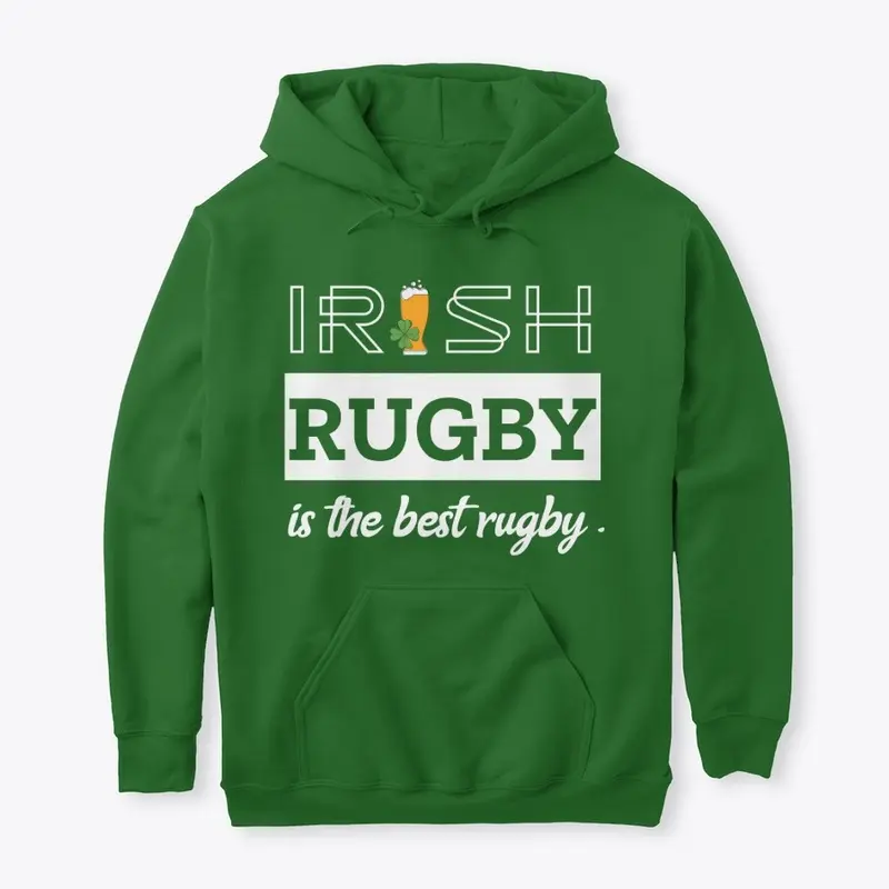 Irish Rugby is the best rugby.