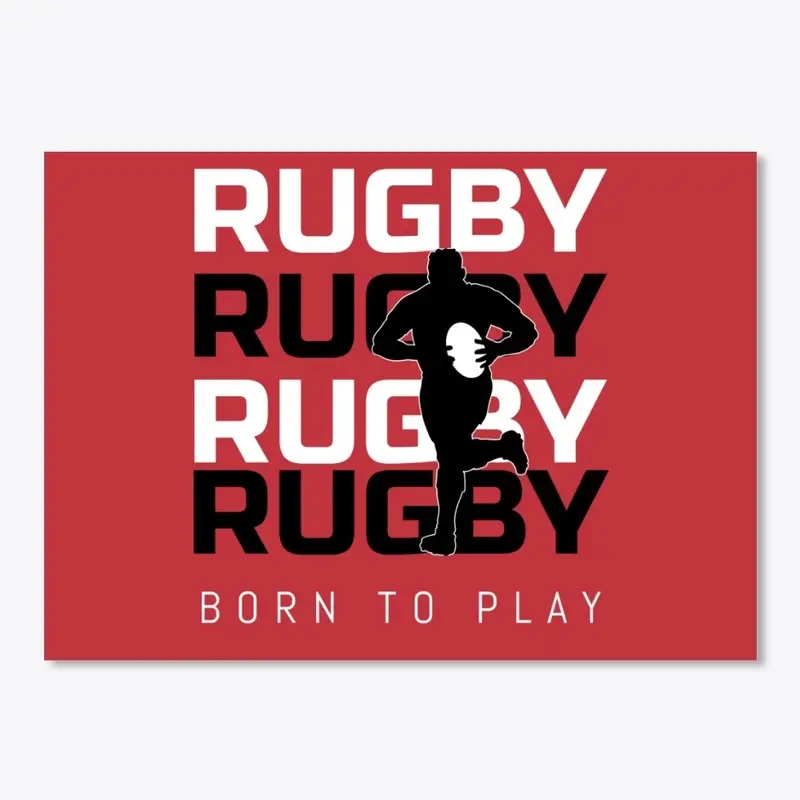 Rugby - Born to play