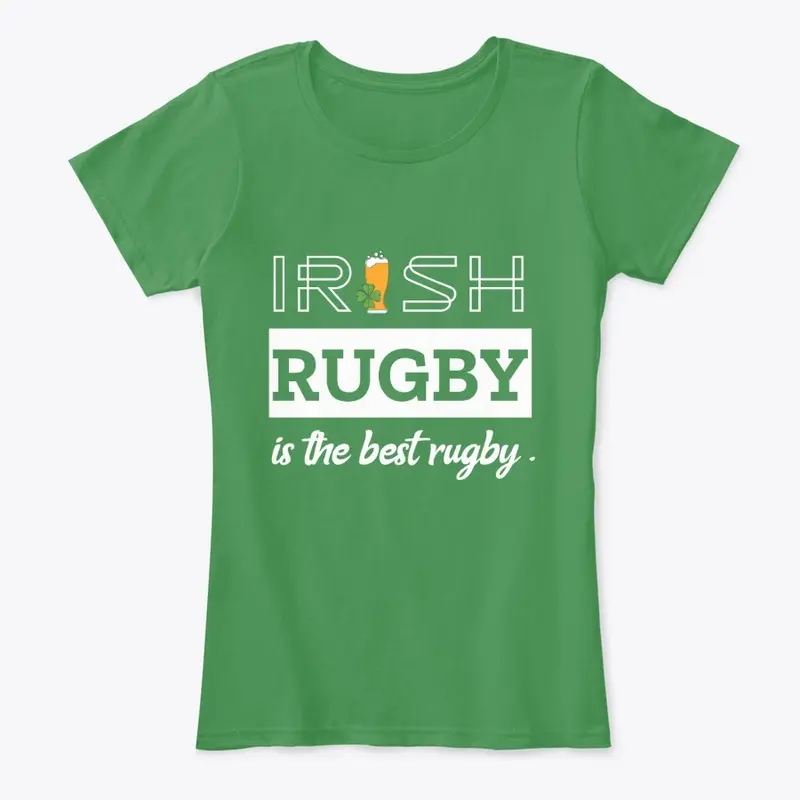 Irish Rugby is the best rugby.